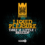 the album cover for Liquid Pleasure - Take a Little / Breezin'