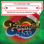 the album cover for The Five Discs - It&#39;s Christmas Time / Never Let You Go (Alternate Take) [Digital 45]