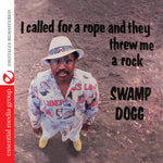 the album cover for Swamp Dogg - I Called for a Rope & They Threw Me a Rock