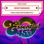 the album cover for Mickey Whighams - How Long