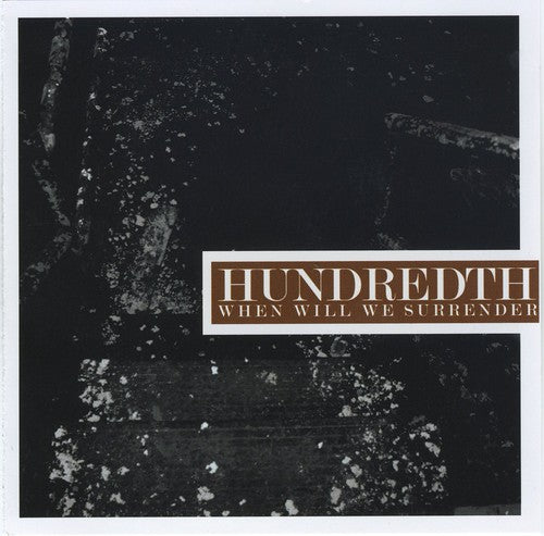 the album cover for Hundredth - When Will We Surrender