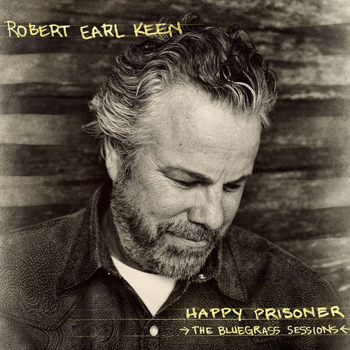 Robert Earl Keen - El prisionero feliz: Las sesiones de bluegrass (CD)