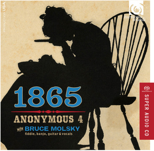 the album cover for Anonymous 4 / Molsky - 1865 Songs of Hope & Home from the American Civil