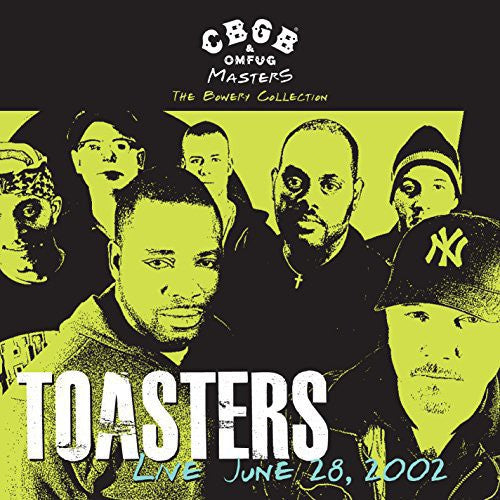 the album cover for Toasters - CBGB OMFUG Masters: Live June 28 2002 Bowery