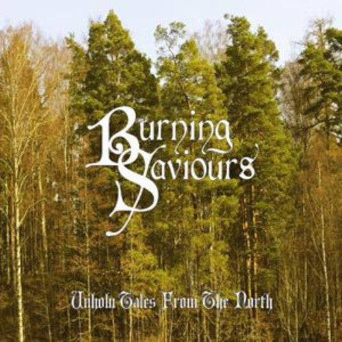 the album cover for Burning Saviours - Unholy Tales from the North