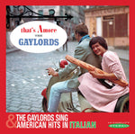 the album cover for Gaylords - That's Amore & Sing American Hits in Italian