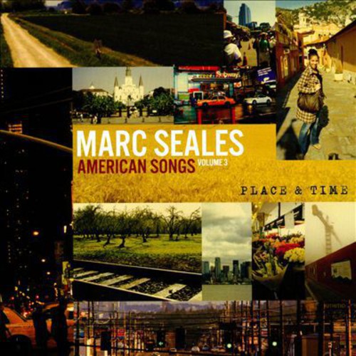 Marc Seales - Canciones americanas: Volumen 3 (Tiempo y lugar) (CD)