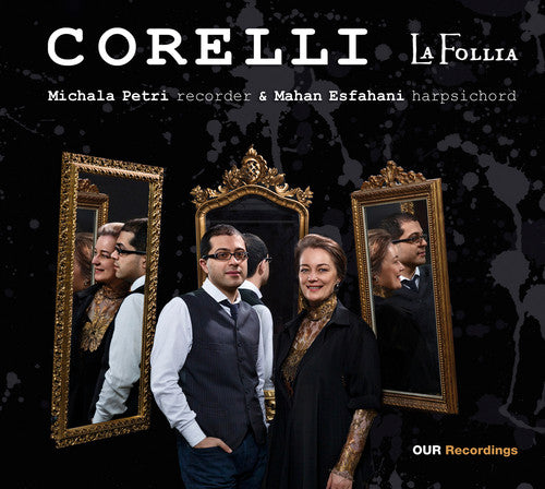 the album cover for Corelli / Petri / Esfahani - La Follia