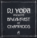 the album cover for Dj Yoda - Breakfast of Champions