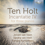the album cover for Ten Holt / Veen / Ruiantsev - Incantatie IV for Three Pianos