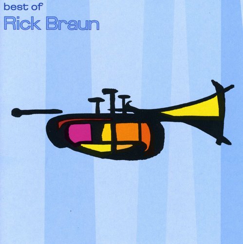 Rick Braun - Best of Braun (CD)