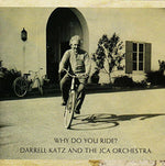 the album cover for Darrell Katz - Why Do You Ride