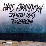 the album cover for Abrahamsen / Stefanovich / Wdr Symphony Orchestra - Zahlen Und Erzahlen [Digipak]
