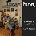 the album cover for Drunken Prayer - Evangeline / Satin Sheets