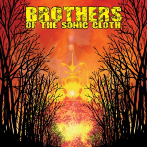 the album cover for Brothers Of The Sonic Cloth - Brothers of the Sonic Cloth