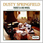 Dusty Springfield - There's a Big Wheel (CD)