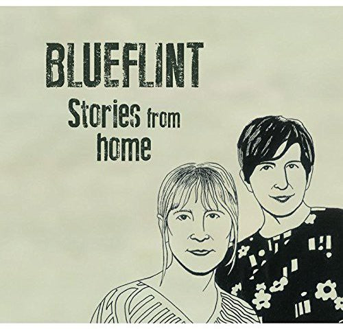 the album cover for Blueflint - Stories from Home