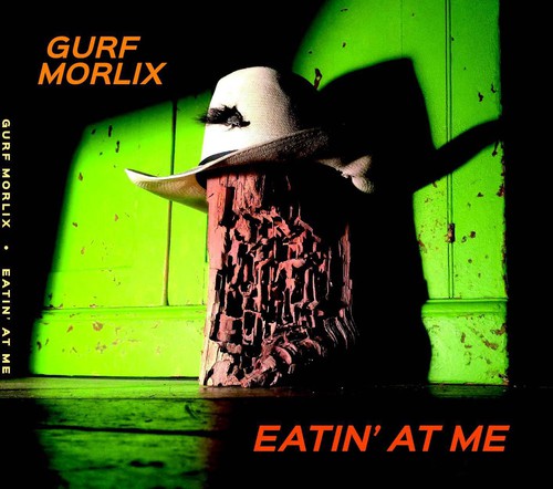 the album cover for Gurf Morlix - Eatin at Me