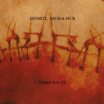 Esch Einheit &amp; Mur - Einheit Esch &amp; Mur-Terre Haute (限定版) (アナログ盤)