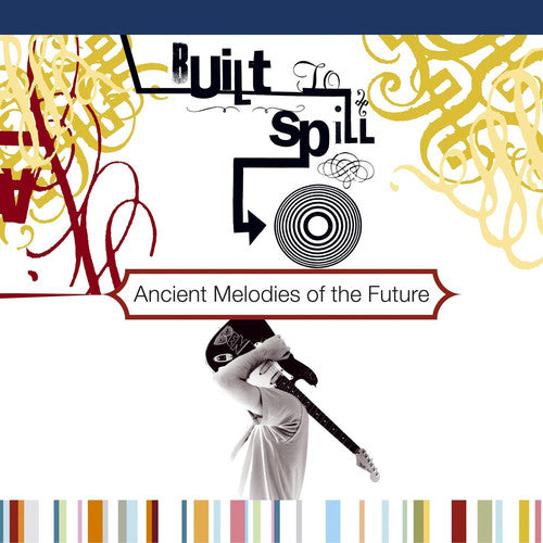 Built to Spill - Melodías antiguas del futuro (Vinilo)
