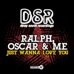 the album cover for Oscar Ralph - Just Wanna Love You