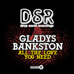 the album cover for Gladys Bankston - All the Love You Need