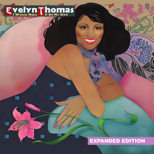 the album cover for Evelyn Thomas - I Wanna Make It On My Own [Remastered] (Exp)