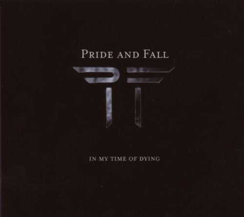 the album cover for Pride & Fall - In My Time Of Dying