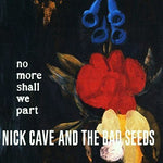Nick Cave - No More Shall We Part (Vinilo)