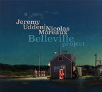 the album cover for Jeremy Udden & Moreaux,Nicolas - Belleville Project
