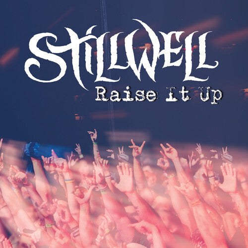 Stillwell - Raise It Up (CD)