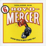 Roy D. Mercer - How Big'a Boy Are Ya 6 (CD)