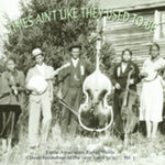 ヴァリアス・アーティスト - Times Ain't Like They Used To Be Vol.3: Early American Rural Music (CD)