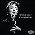 the album cover for Edith Piaf - Je Ne Regrette Rien