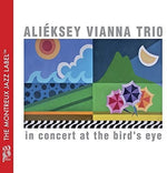 the album cover for Aleksey Vianna - In Concert at the Bird's Eye