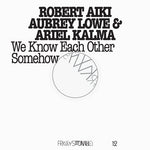 the album cover for Ariel Kalma - FRKWYS Vol. 12: We Know Each Other Somehow [w/DVD]