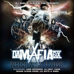 Da Mafia 6ix - Watch What U Wish (CD)