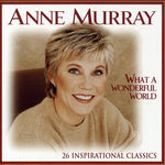 Anne Murray - What A Wonderful World: 26 Inspirational Classics (CD)