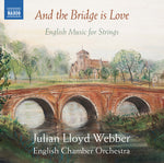 the album cover for Elgar / English Chamber Orchestra / Webber - & Bridge Is Love