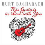 the album cover for Burt Bacharach This Guitars In Love With / Var - Burt Bacharach: This Guitar's in Love with