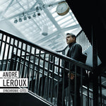 the album cover for Andre Leroux - Synchronie-Cites