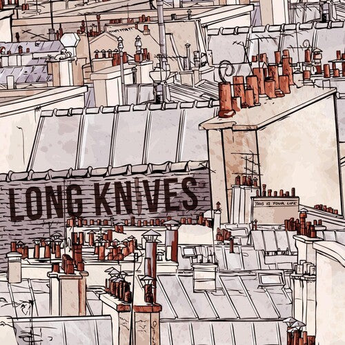 Long Knives - This Is Your Life (Vinyl)