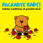 ロッカバイ・ベイビー - グレイトフル・デッドの子守唄 (CD)