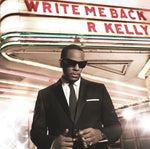 the album cover for R. Kelly - Write Me Back