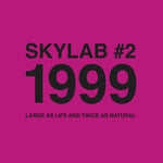 the album cover for Skylab - Skylab #2 1999 (Large As Life and Twice As Natural)