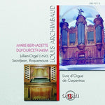 the album cover for Archimbaud / Dufourcet-Hakim - Livre D'orgue de Carpentras