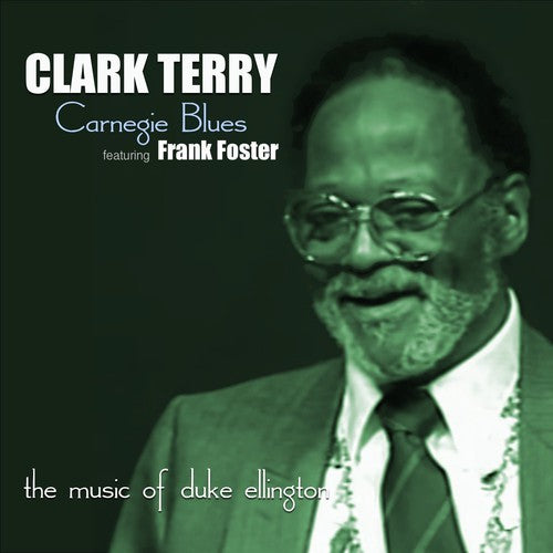 the album cover for Clark Terry - Carnegie Blues (Music of Duke Ellington)