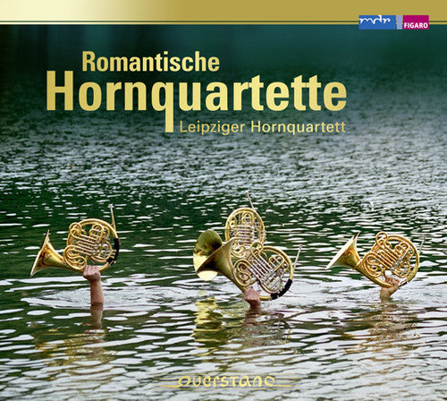 Leipziger Hornquartett - Romantic French Horn Quartets (CD)