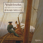 the album cover for F Mendelssohn / Shelley,Howard - Complete Solo Piano Music Vol.3