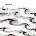 the album cover for William Basinski - Cascade